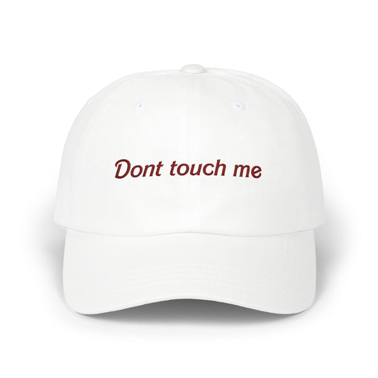 Dad Cap - Don't Touch Me