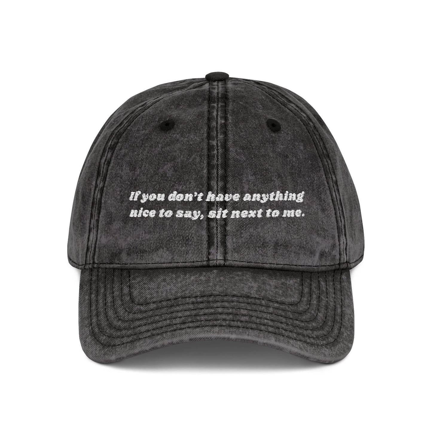 Vintage Embroidered Cap - "if you don't have anything nice to say, sit next to me"