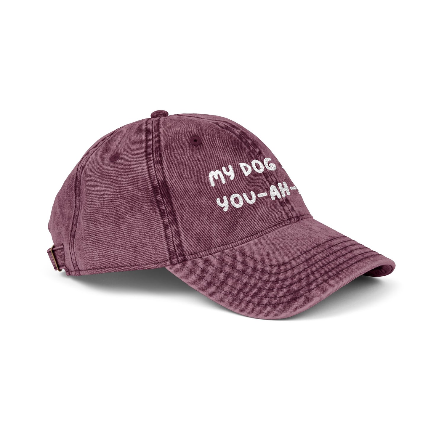 Embroidered Vintage Cap - 'My Dog Said You-Ah-Hoe'