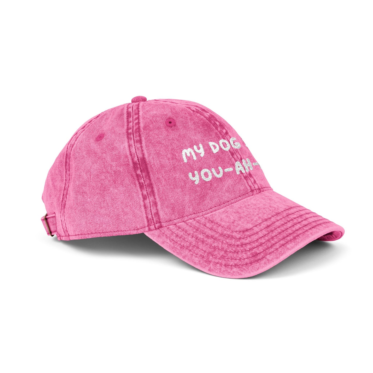 Embroidered Vintage Cap - 'My Dog Said You-Ah-Hoe'