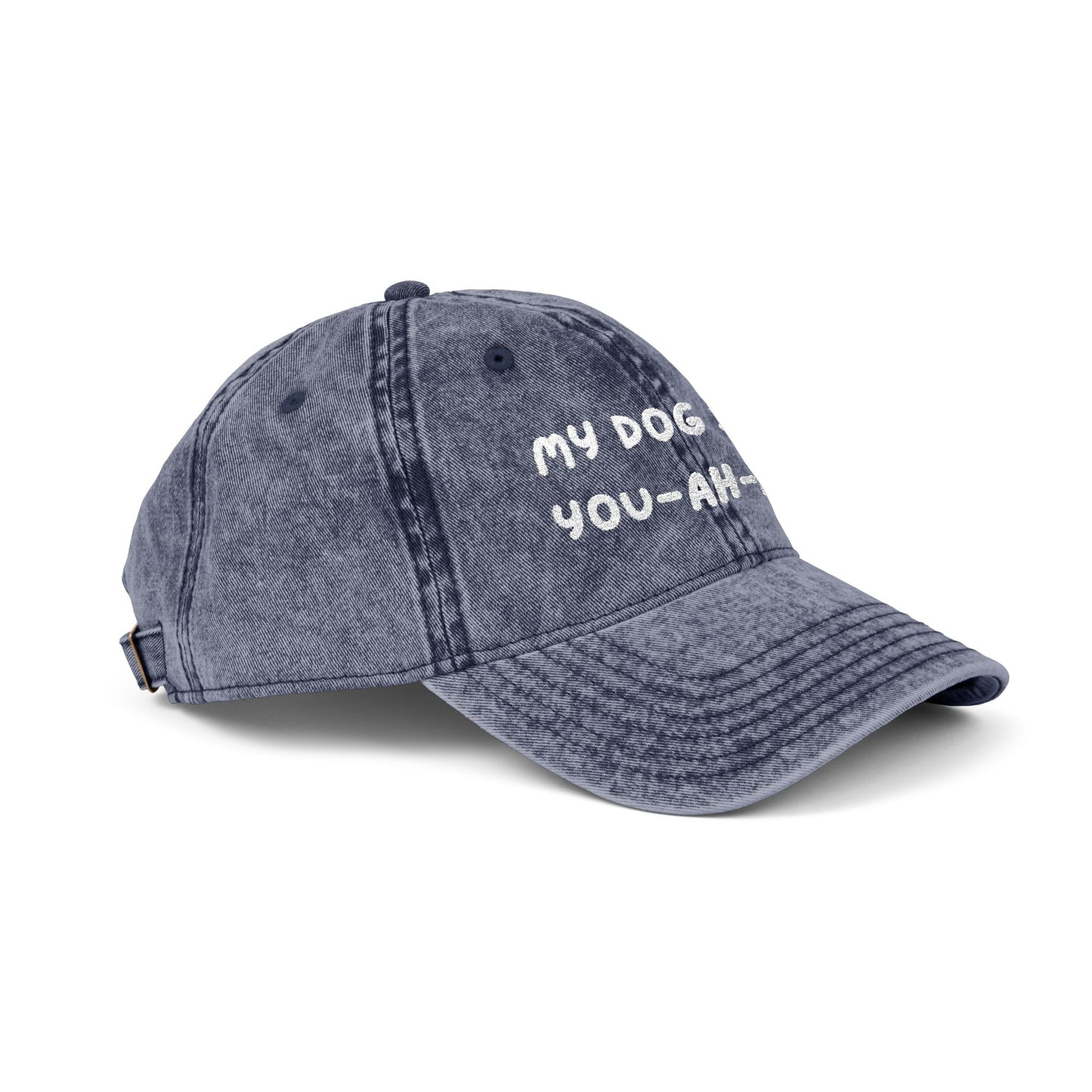 Embroidered Vintage Cap - 'My Dog Said You-Ah-Hoe'