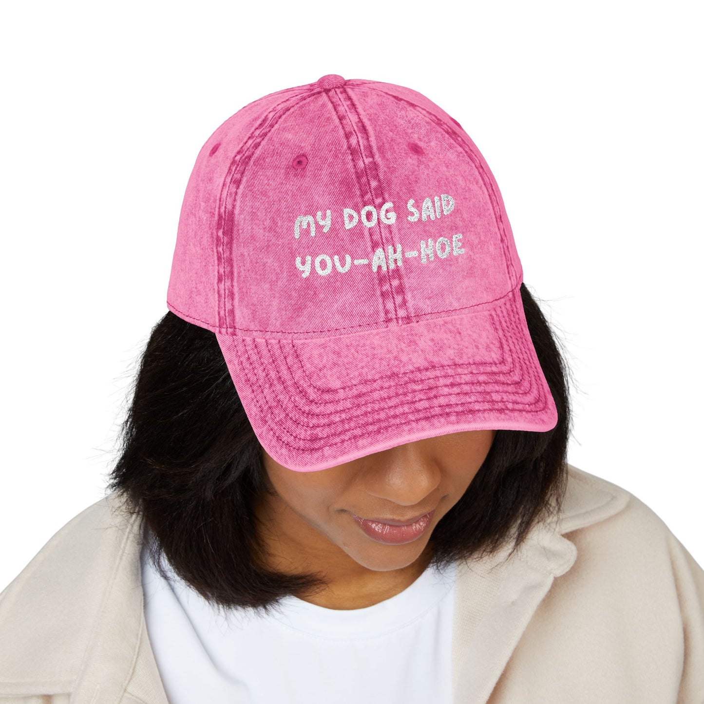 Embroidered Vintage Cap - 'My Dog Said You-Ah-Hoe'