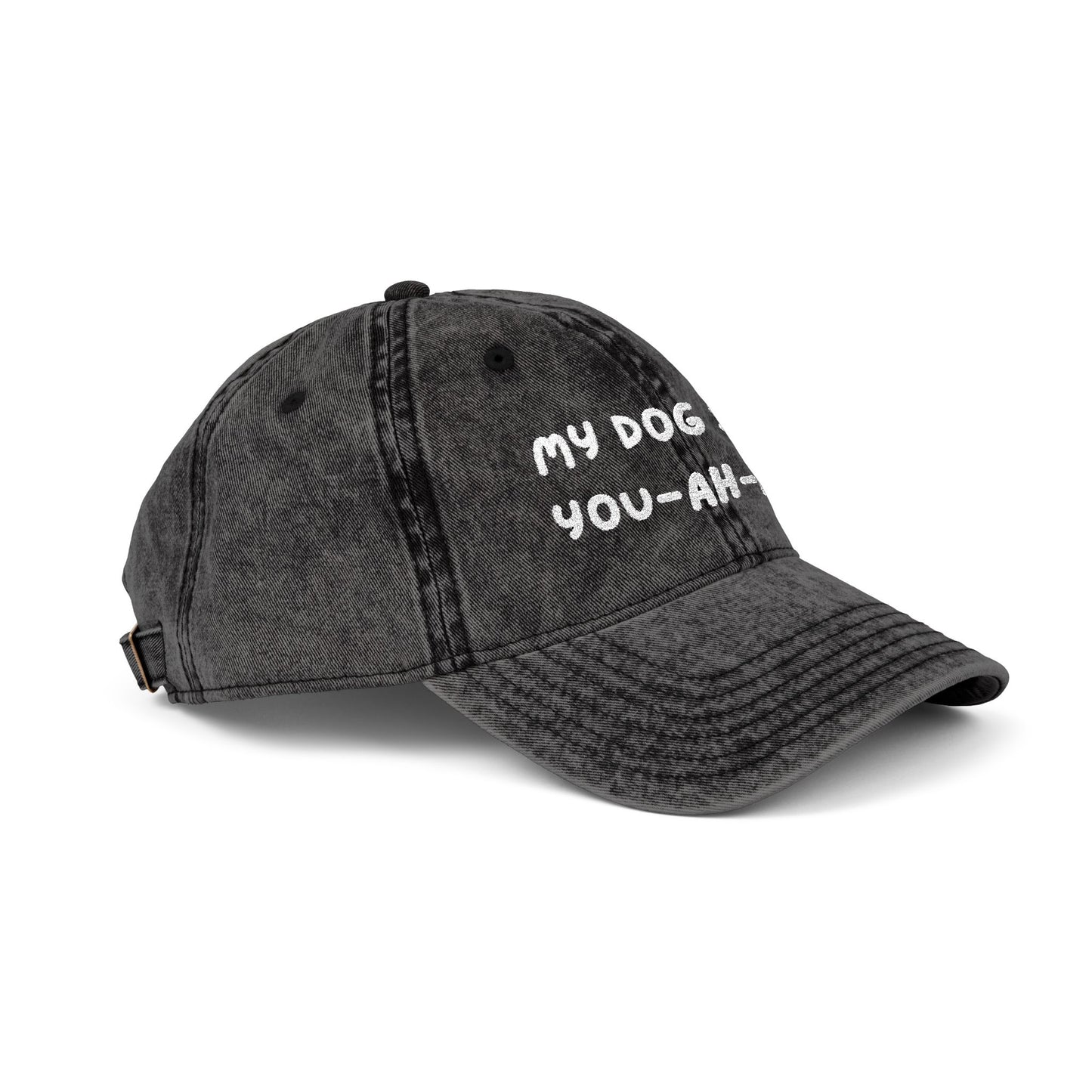 Embroidered Vintage Cap - 'My Dog Said You-Ah-Hoe'